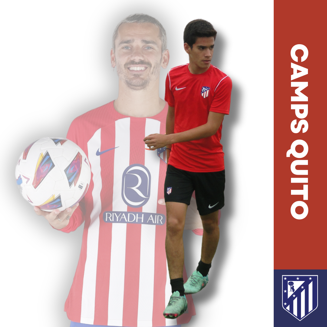 Atlético de Madrid Camps • Quito